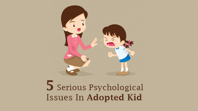 5 Serious Psychological Issues In Adopted Kid