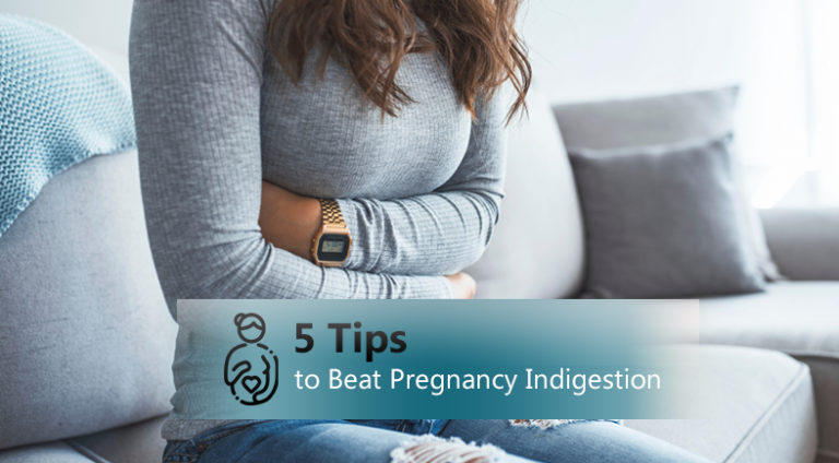 5 Tips To Beat Pregnancy Indigestion