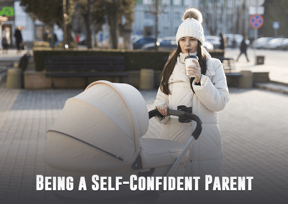 Being a Self Confident Parent