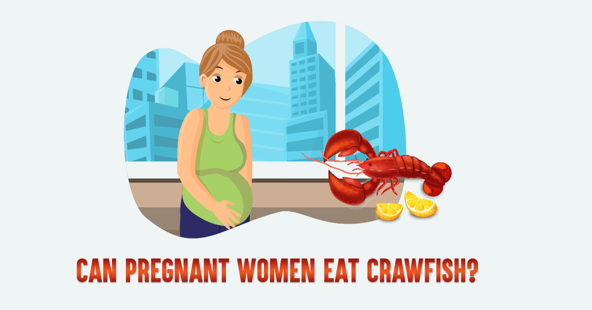 Can Pregnant Women Eat Crawfish cover