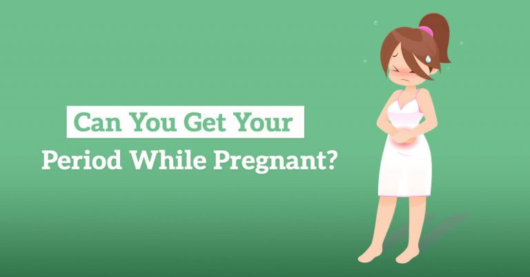 Can You Get Your Period While Pregnant?