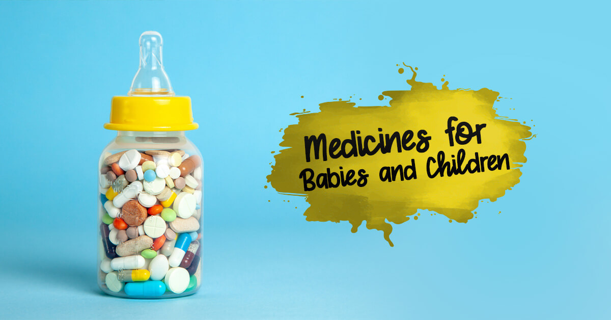 Medicines for Babies and Children