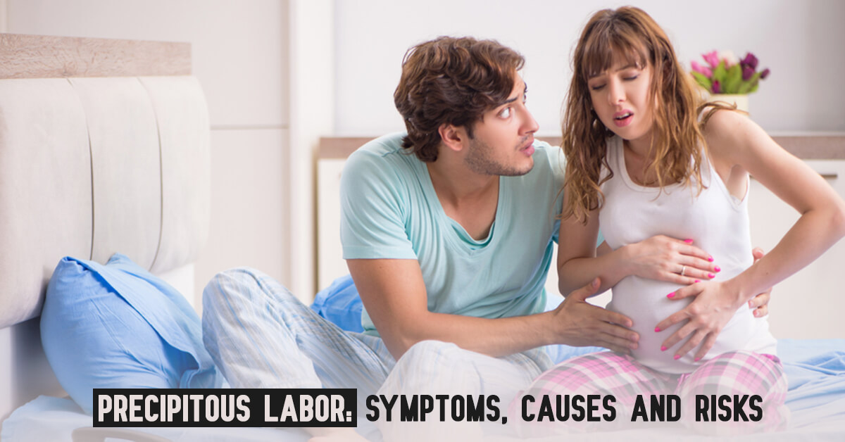 Precipitous Labor Symptoms Causes and