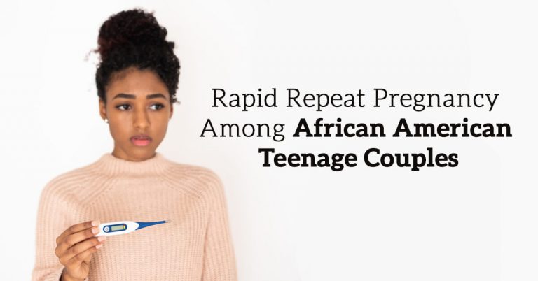 Rapid Repeat Pregnancy Among African American Teenage Couples