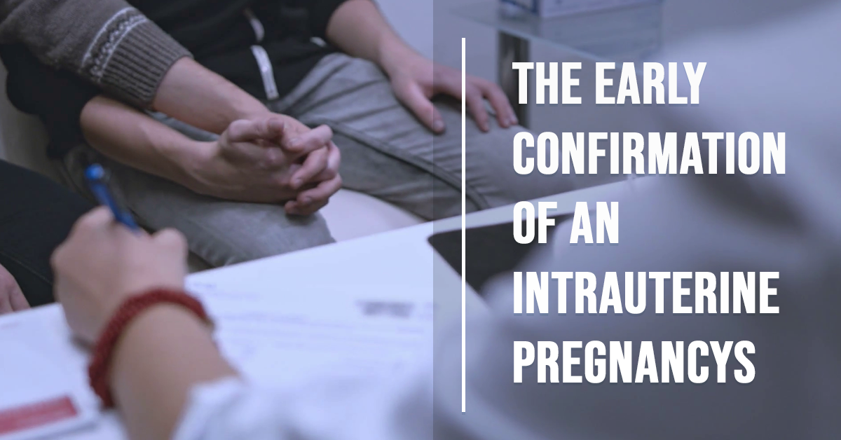 The Early Confirmation Of An Intrauterine Pregnancy