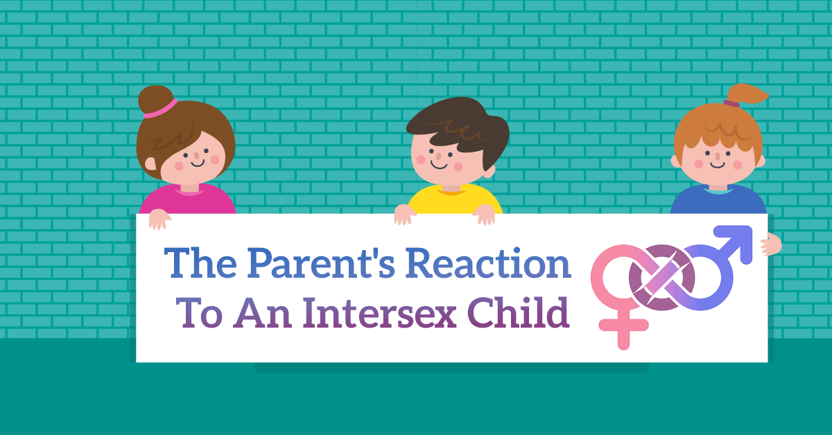 The Parents Reaction To An Intersex Child