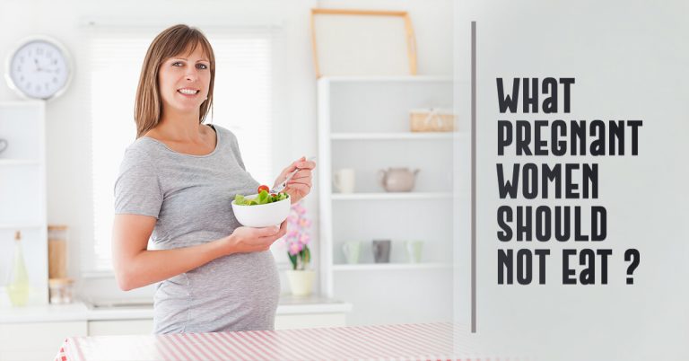 What Pregnant Women Should Not Eat? All You Need To Know