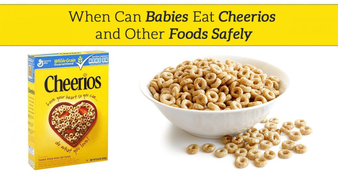 When Can Babies Eat Cheerios And Other Foods Safely?