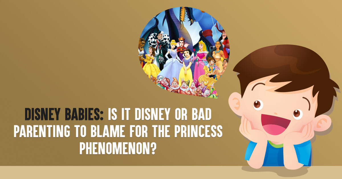 Disney Babies: Is It Disney or Bad Parenting to Blame for The Princess Phenomenon?