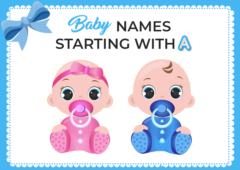 Baby Names Starting with A: the Top names you should discover
