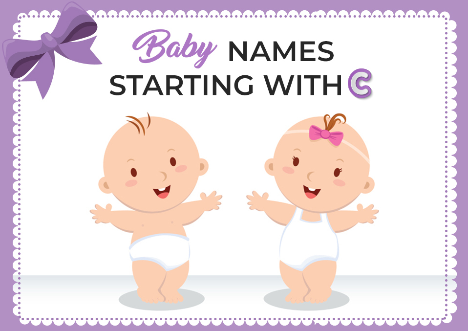 Baby Names That Start With C: The Most Popular Names For Your Newborn Baby