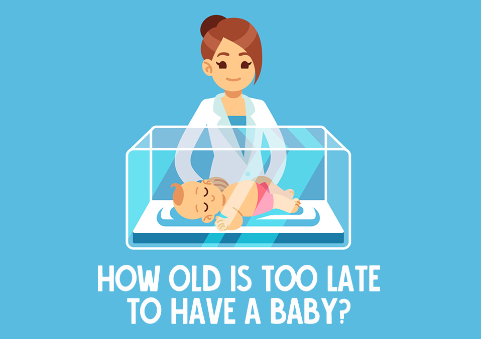How Oldis Too Old To Have A Baby Preventing Pregnancy Risks