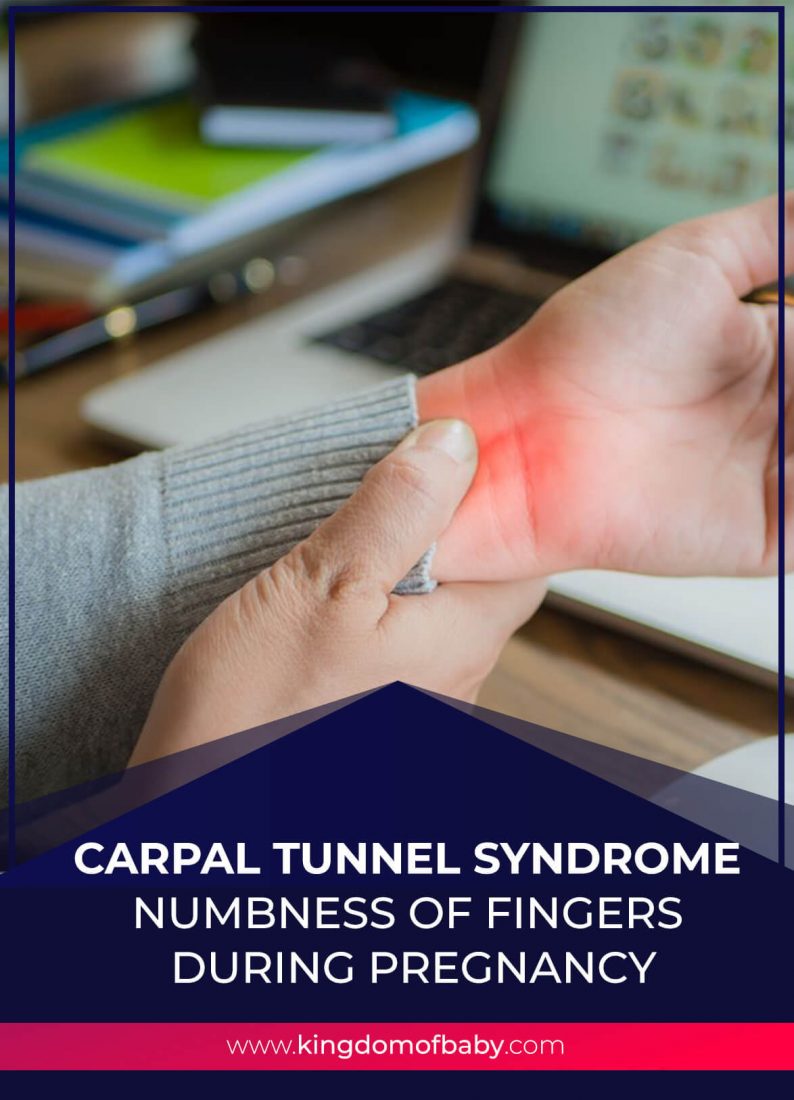 Carpal Tunnel Syndrome: Numbness of Fingers During Pregnancy