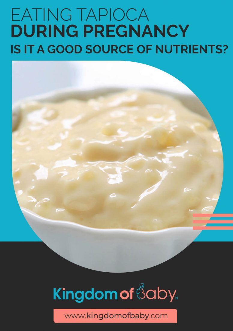 Eating Tapioca During Pregnancy: Is it a Good Source of Nutrients?