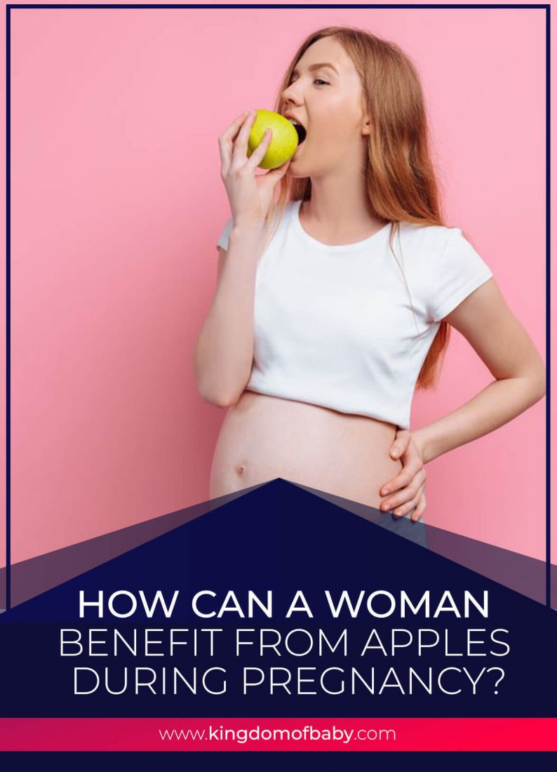 How Can a Woman Benefit from Apples During Pregnancy?