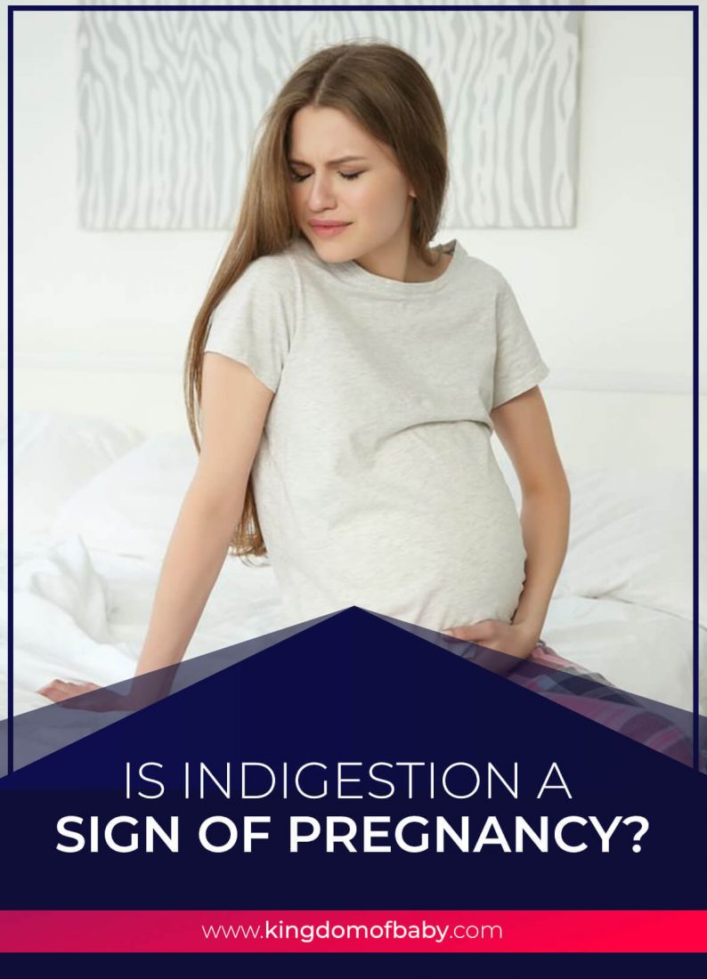 Is Indigestion a Sign Of Pregnancy?