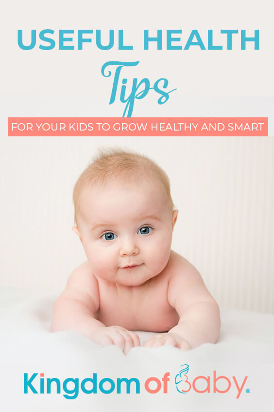 Useful Health Tips for Your babies to Grow Healthy and Smart