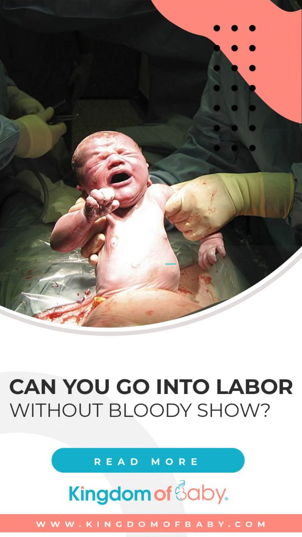 Can You Go Into Labor without Bloody Show?
