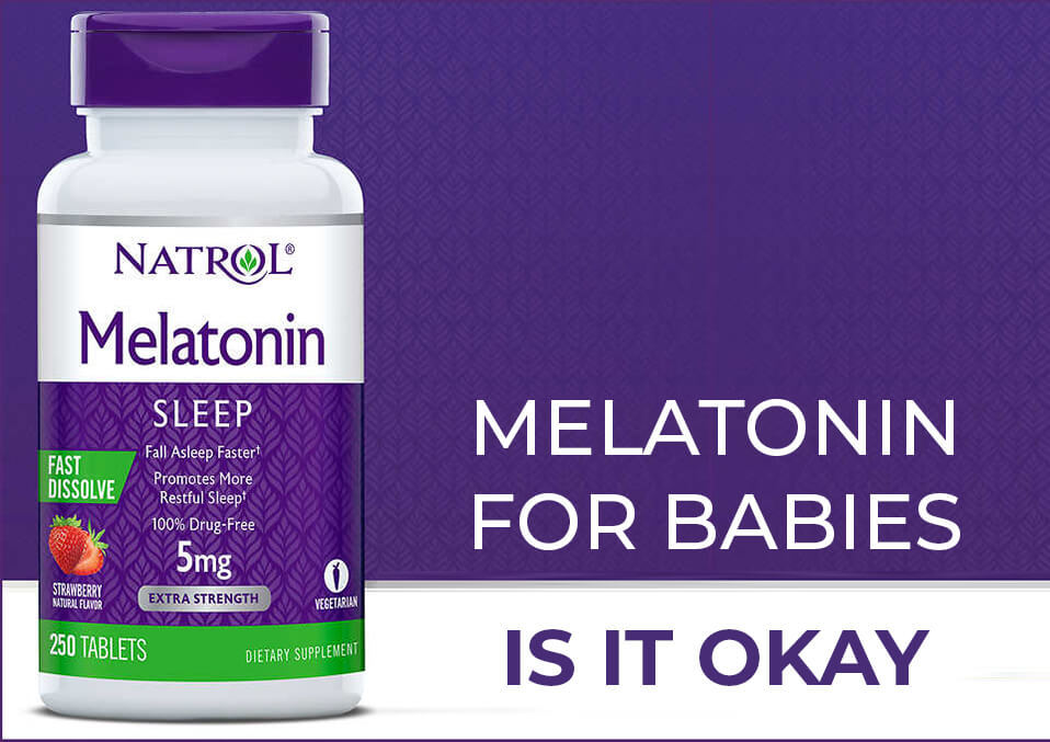 Melatonin For Babies: Is It Okay?
