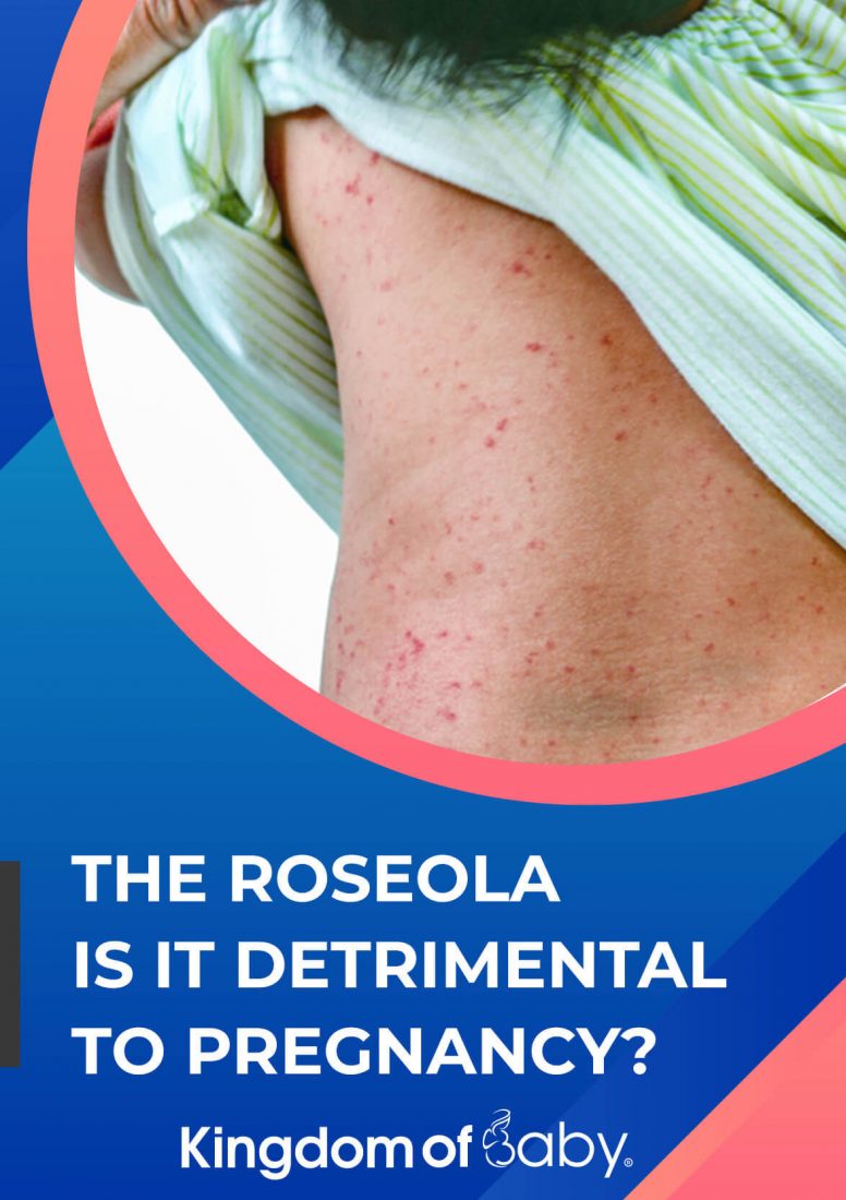 The Roseola: Is it Detrimental to Pregnancy?