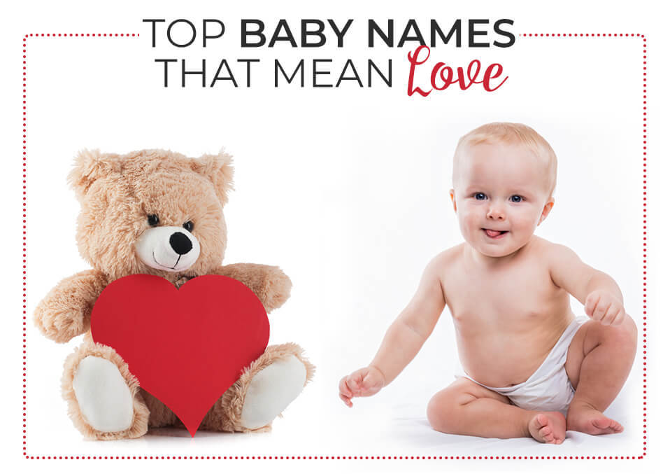 Top Baby Names That Mean Love