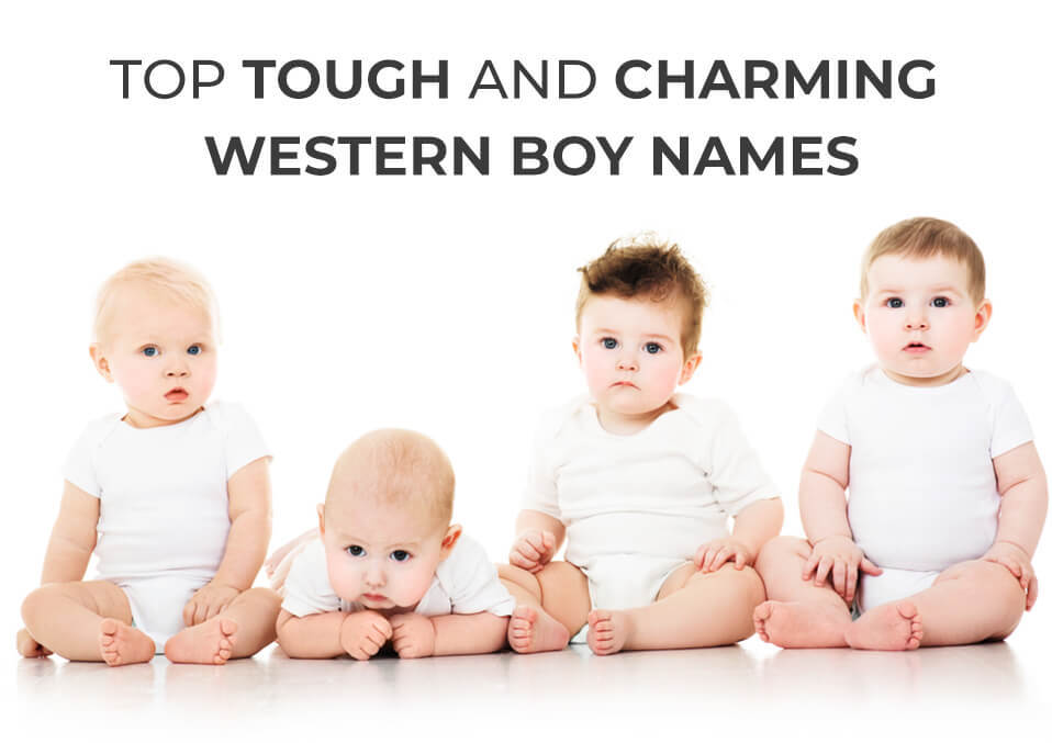 Top Tough and Charming Western Boy Names