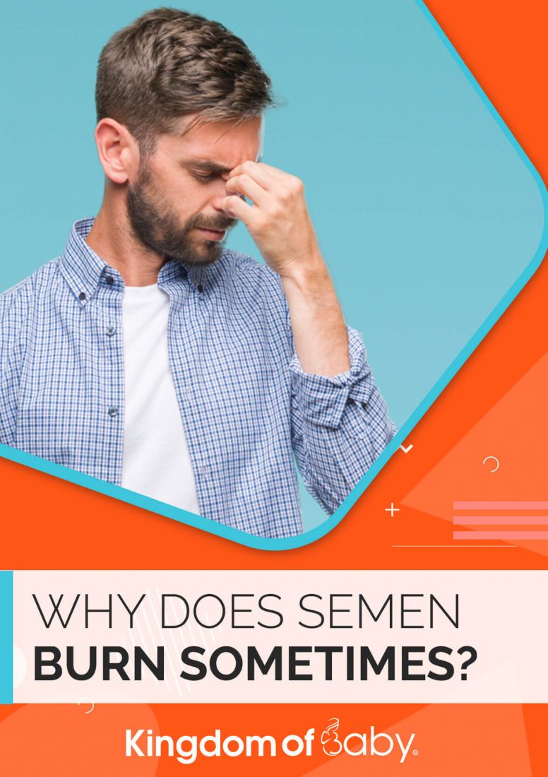 Why Does Semen Burn Sometimes?