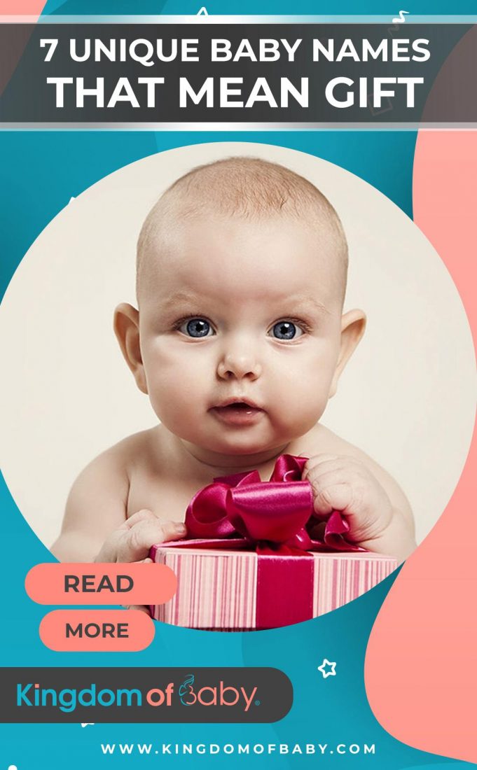 7 Unique Baby Names That Mean Gift